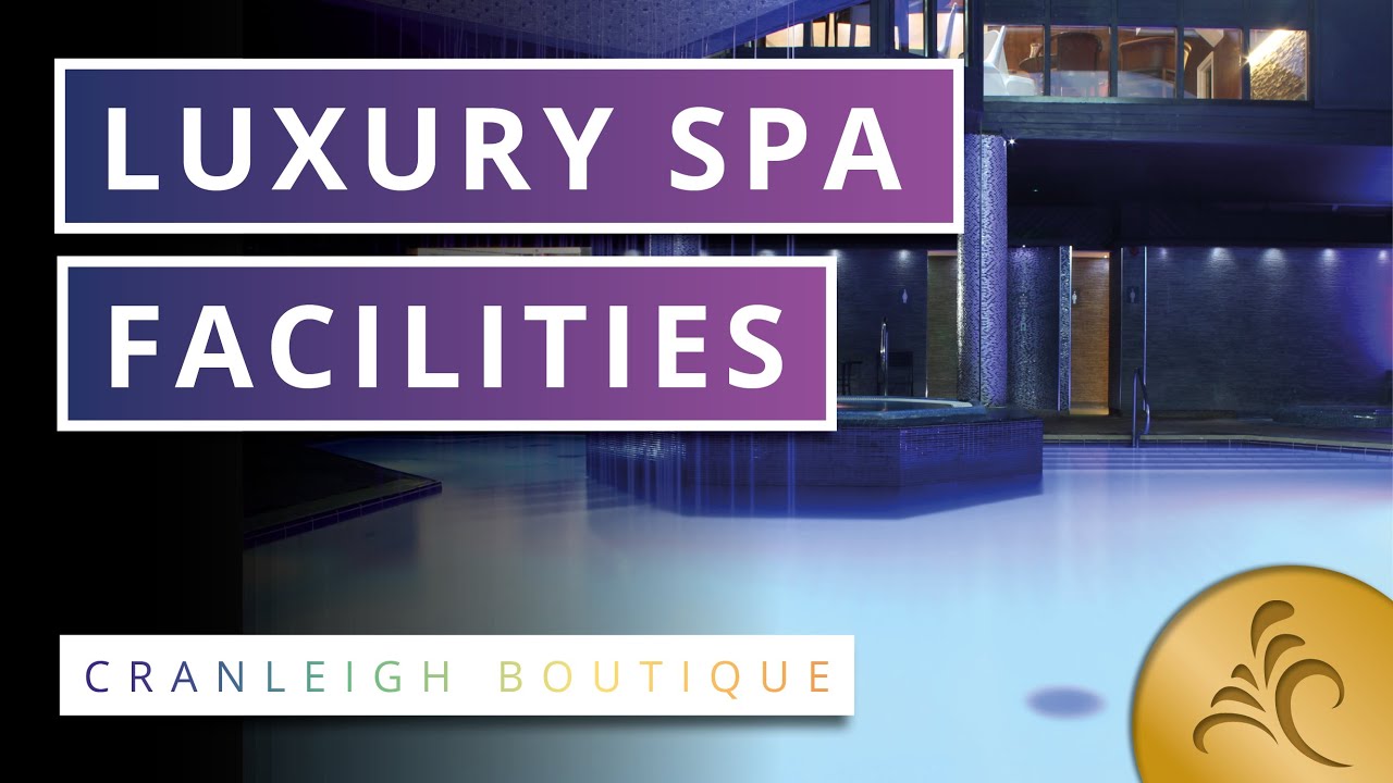 The Cranleigh Boutique - Luxury Lake District Hotel Spa Facilities
