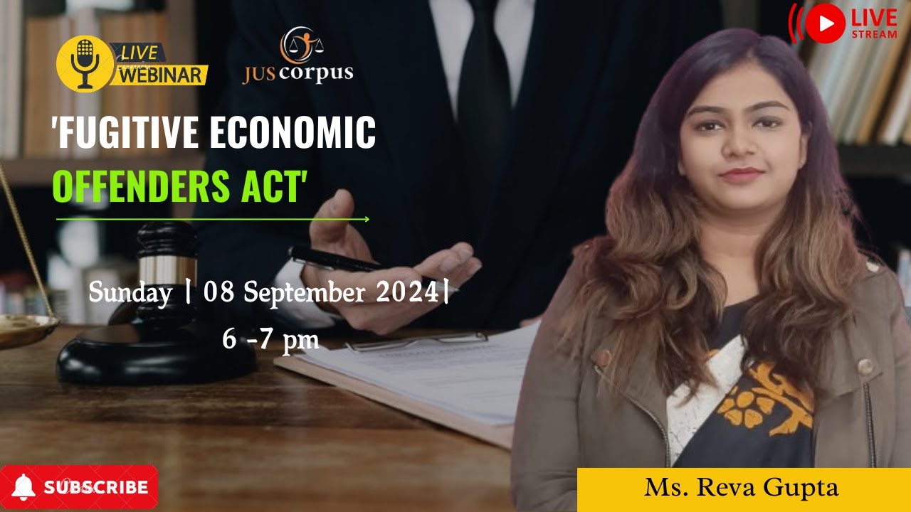 Understanding the Fugitive Economic Offenders Act with Ms. Reva Gupta
