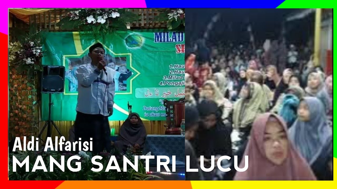 CERAMAH SUNDA LUCU MANG SANTRI ALDI ALFARISI Di Milad PP Setu Pagelaran Gn. Bunder 2 Pamijahan Bogor