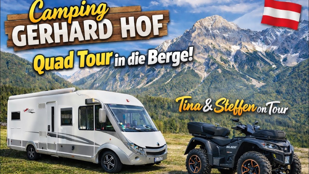 Camping Gerhard Hof / Österreich/ Quad Tour in die Berge / Tina & Steffen on Tour