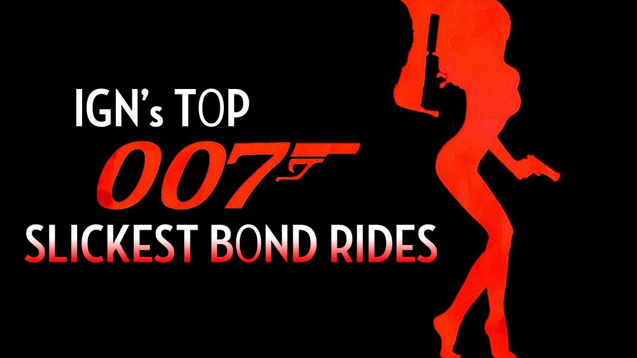 IGN's Top 007 Slickest Bond Rides