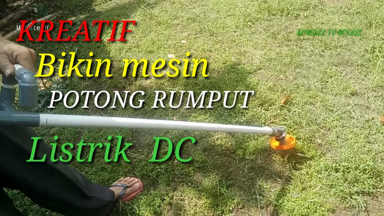 KREATIF MEMBUAT MESIN POTONG RUMPUT LISTRIK PAKAI MOTOR 12 DC