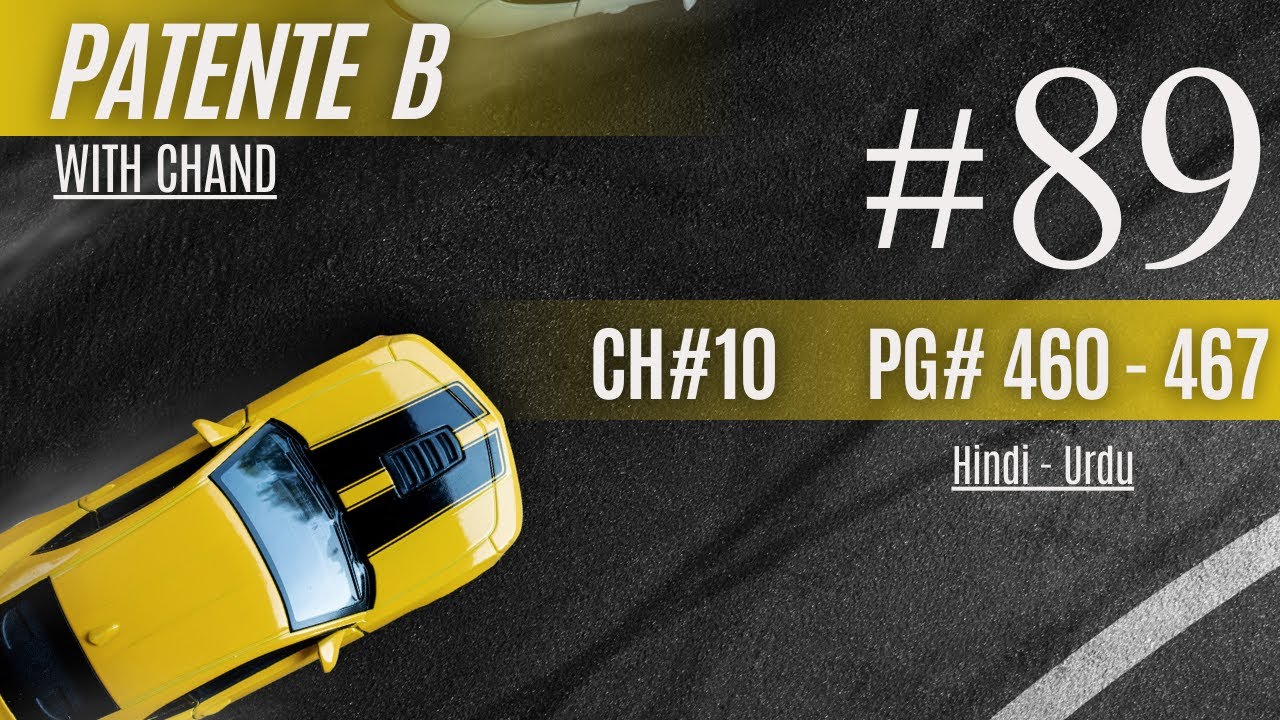 Patente B | Episode 89 | Chapter 10 | Lecture 460 to 467