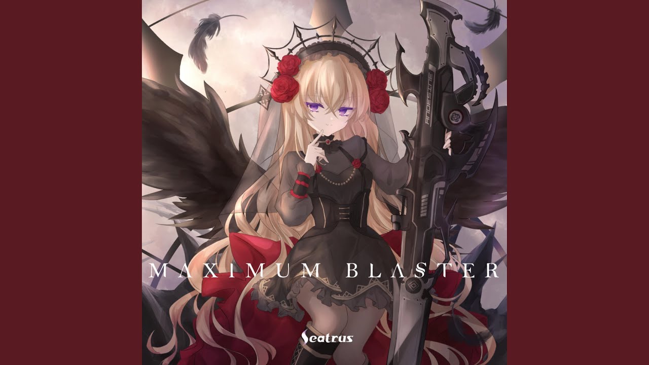 M A X I M U M B L A S T E R