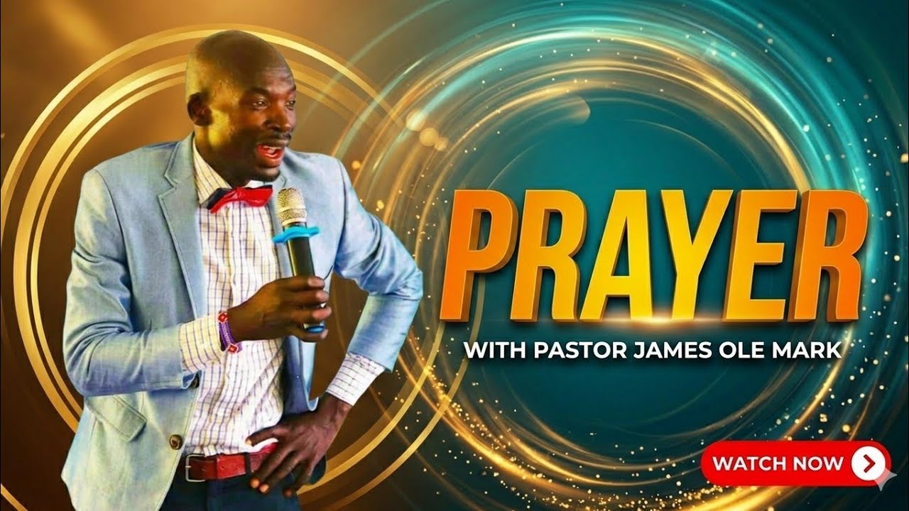 GENERALS ARENA || PASTOR JAMES OLE MARK || PRAYER.