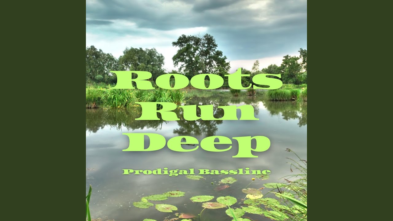 Roots Run Deep