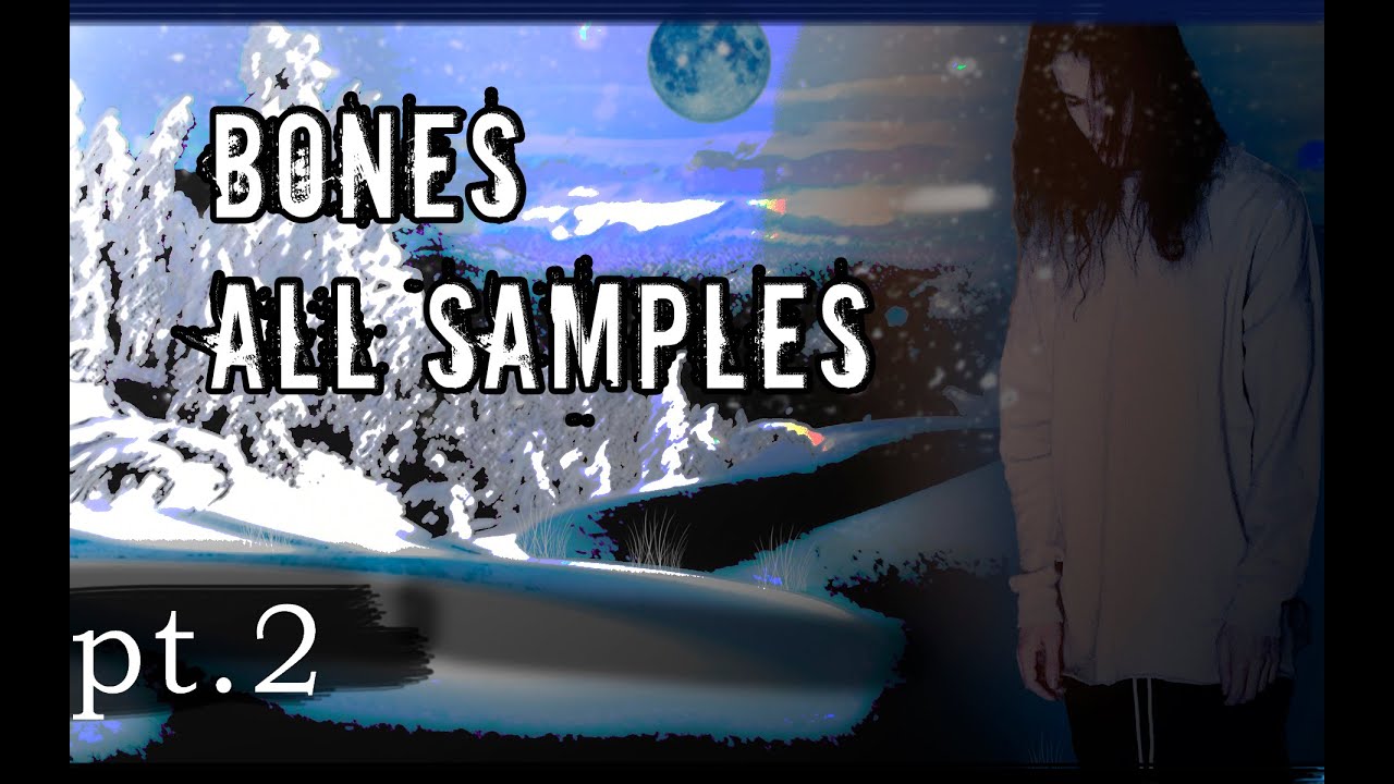 Bones - All Samples (Все Сэмплы в треках ) - pt.2