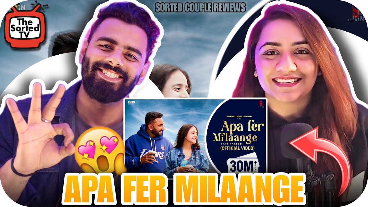 Apa Fer Milaange Song Review | Savi kahlon | New Punjabi Songs 2024 | The Sorted Reviews