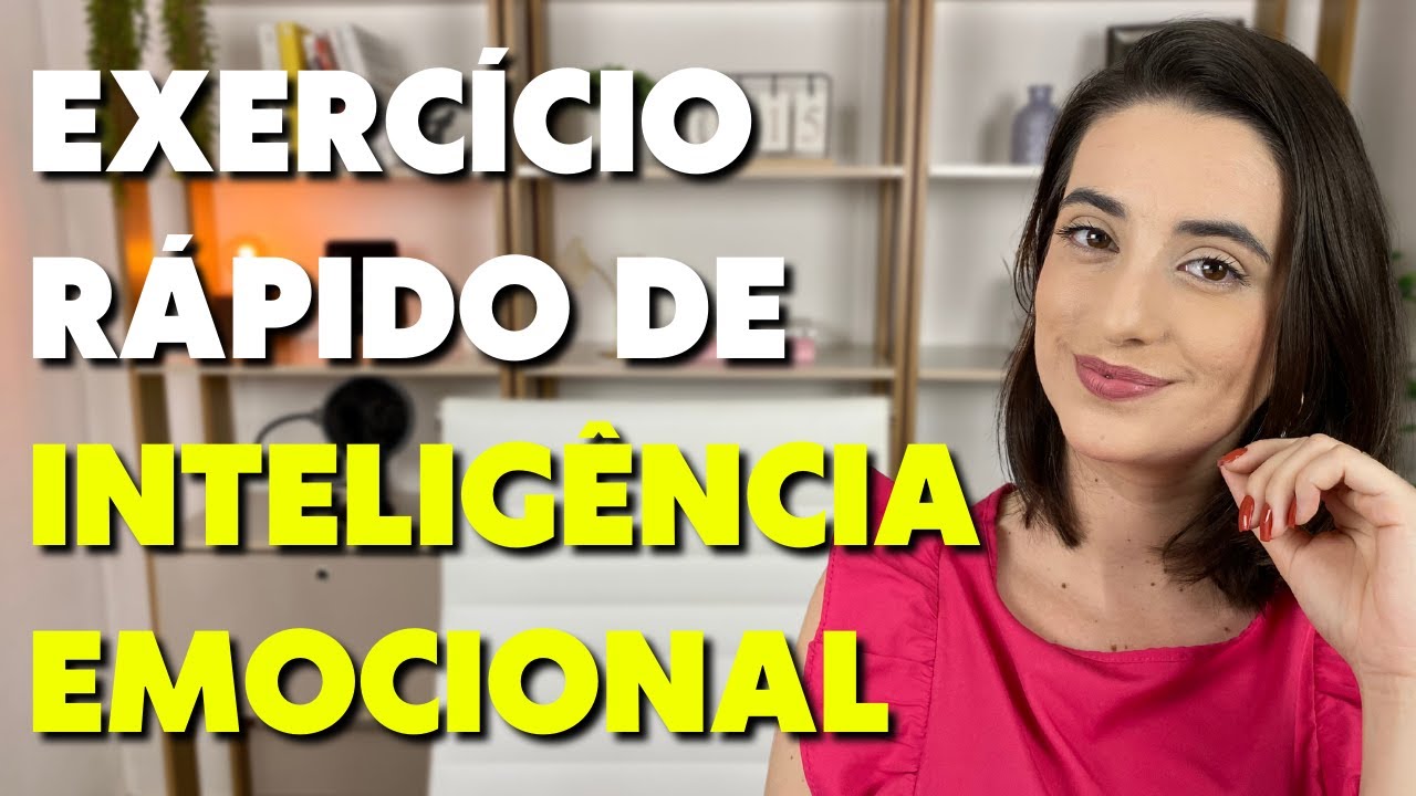 Exerc&iacute;cio para desenvolver intelig&ecirc;ncia emocional