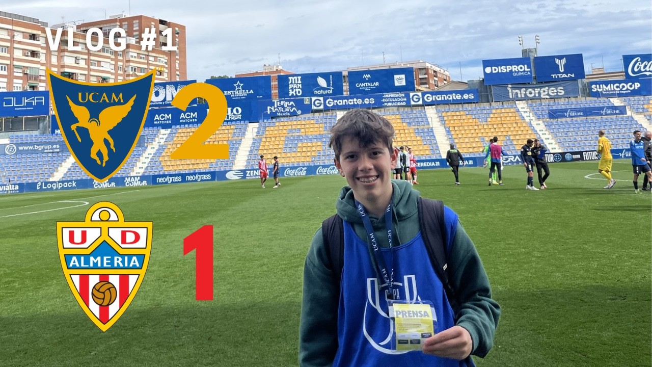 VLOG #1 | UCAM MURCIA 2-1 ALMERÍA B