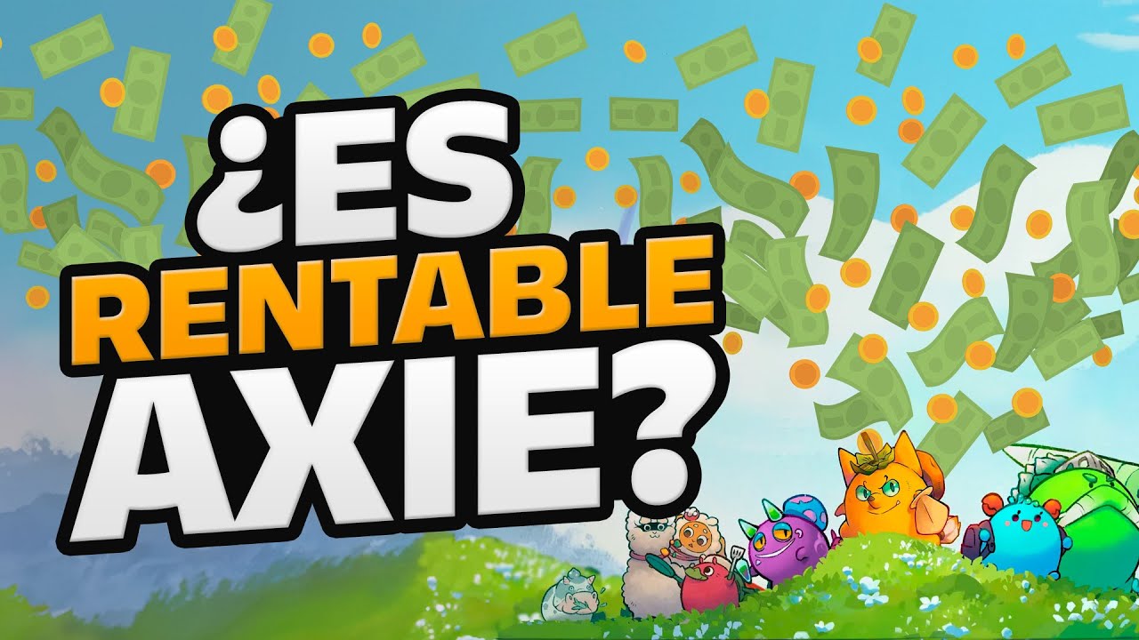¿ES RENTABLE AXIE INFINITY EN 2023? | La Pregunta Que Más Me Hacen