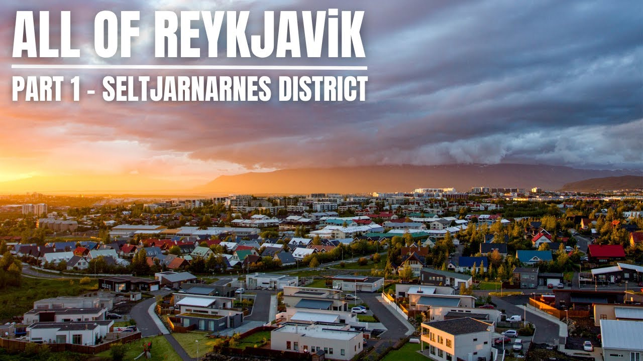 The Complete Story of Reykjavik Part 1 - The Seltjarnarnes District