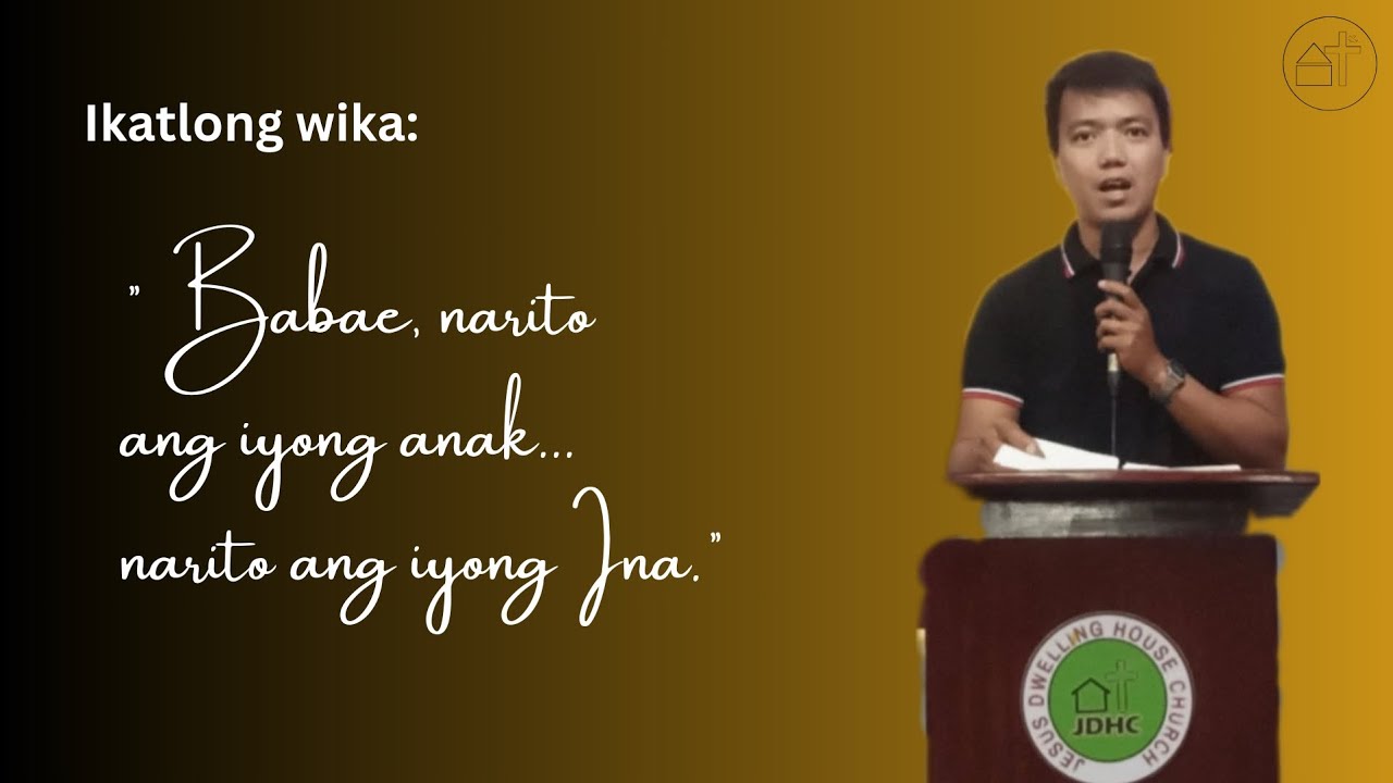 Ikatlong wika: Juan 19: 26-27 (2024) | Bro. Junjie Casisirano