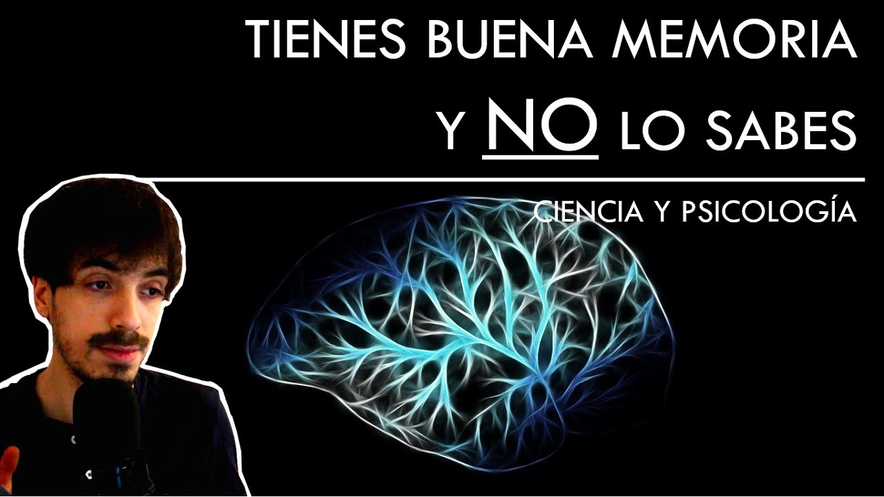 Tienes Buena Memoria y No Lo Sabes | Ciencia y Psicología