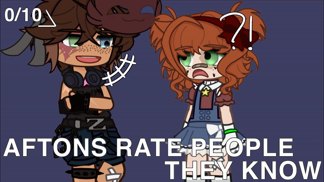 AFTONS RATE PEOPLE THEY KNOW | afton family | gacha club ||JustPurple||