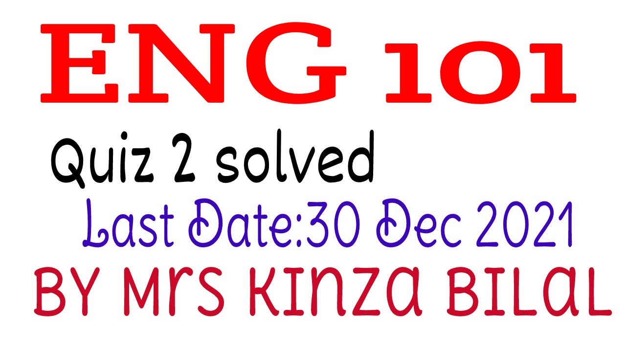 ENG101 Quiz 2 fall 2021 | Kinza Bilal
