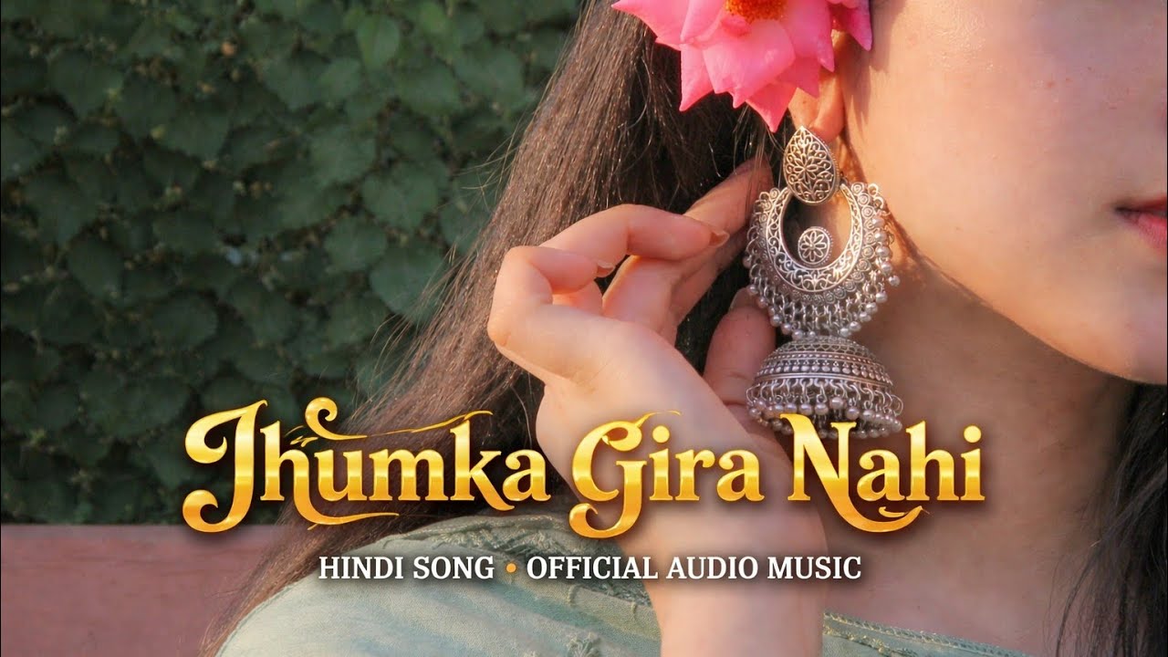 Jhumka Gira Nahi 💫 || Hindi Romantic Song💖 || Official Audio || New Hindi Song 2026 || Gyan FM ||