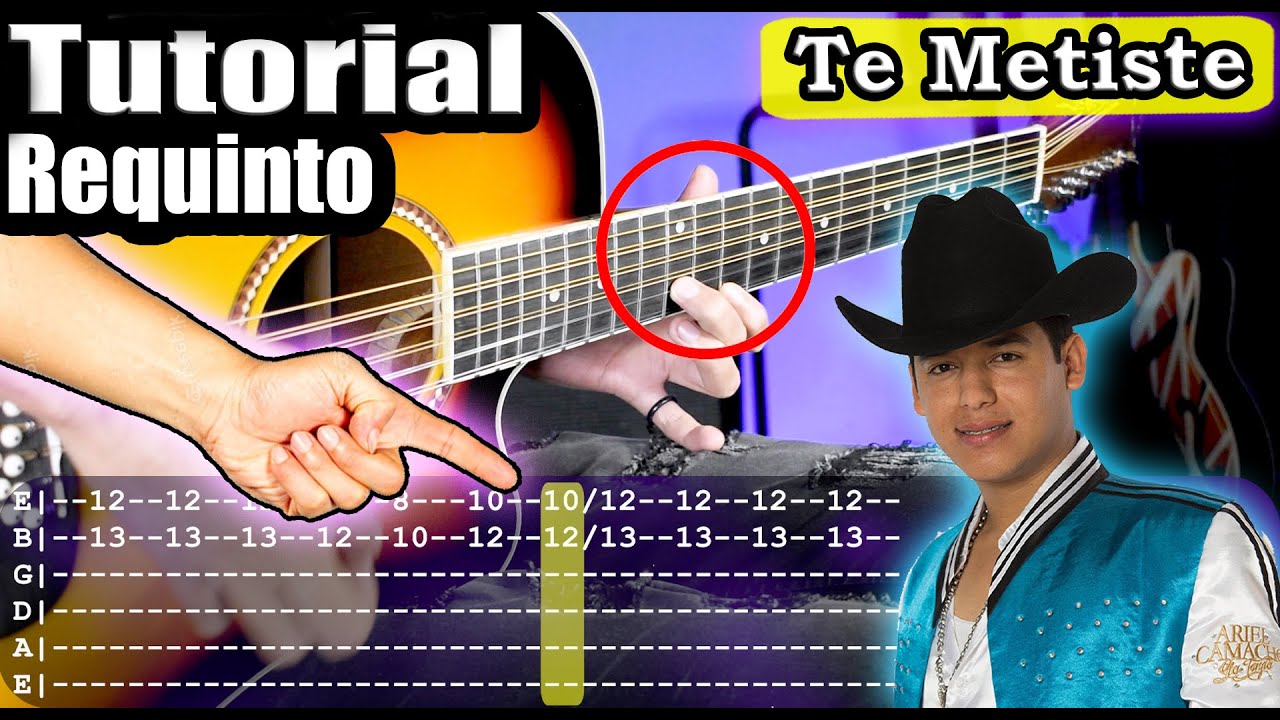 Te Metiste - Ariel Camacho - Requinto y Acordes | Tutorial | Como tocar en Guitarra Con TABS