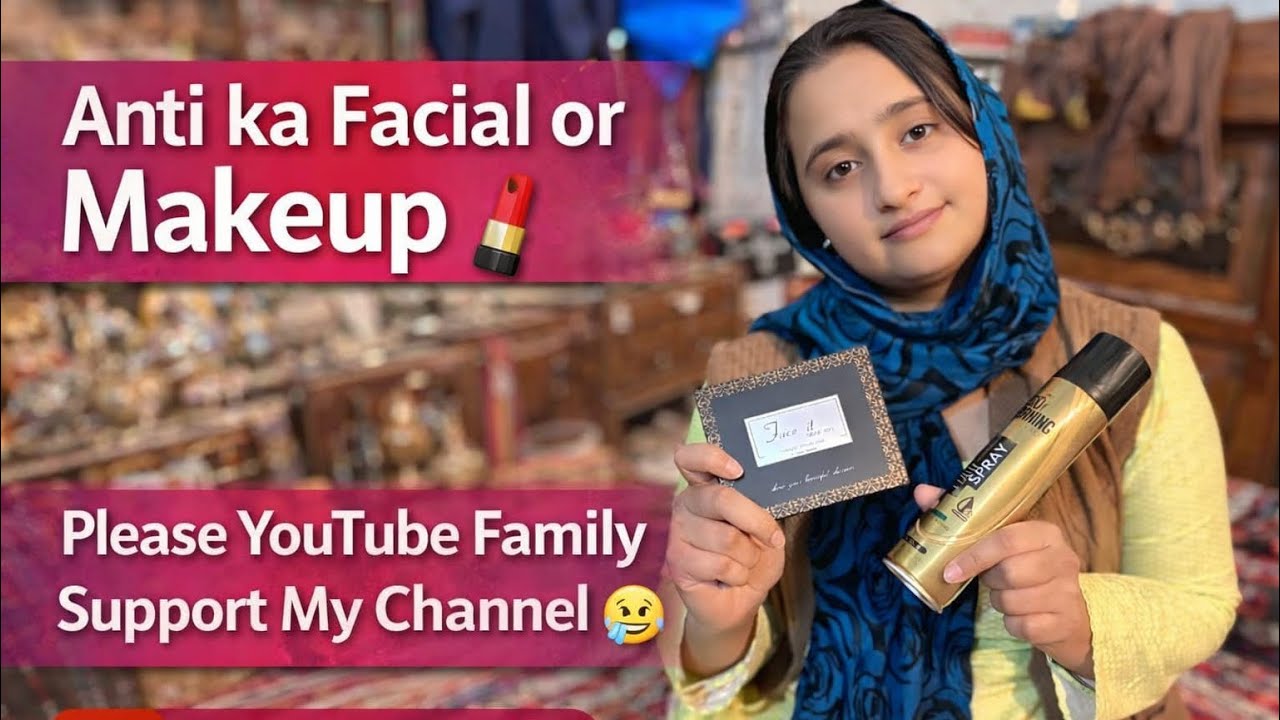 Anti ka make-up oR saman Mian g dene gae❤️ | support my channel needs u r helps and support🙏😢❤️|plzz