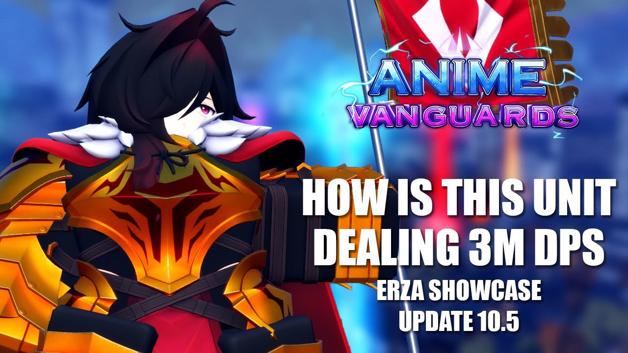 Erza is Reaching the PINNACLE of DPS, One of the Most Versatile Units in ANIME VANGUARDS UPATE 10.5