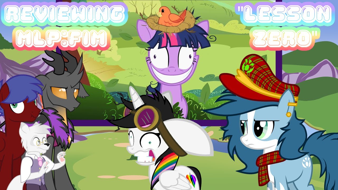 MLP:FiM: Lesson Zero Review, ft Drwolf And Mad Munchkin