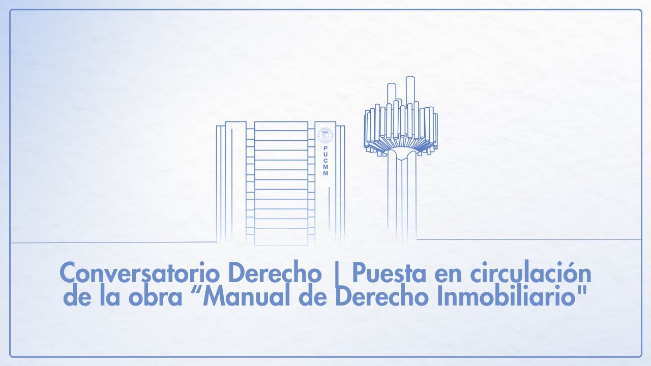 Conversatorio Derecho | Puesta en circulación de la obra “Manual de Derecho Inmobiliario