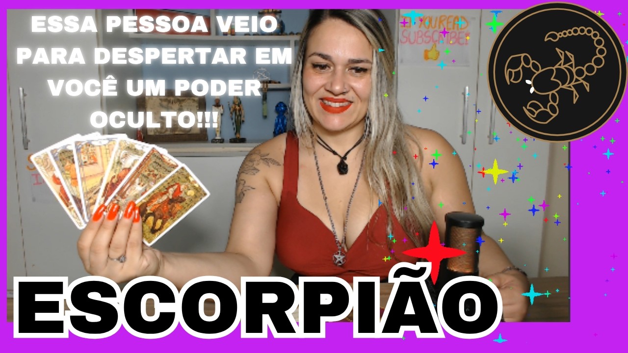 ESCORPI&Atilde;O♏ESSA PESSOA VEIO PARA DESPERTAR EM VOC&Ecirc; UM PODER OCULTO! #tarot #escorpi&atilde;o #taro #cartas
