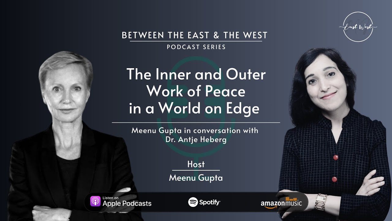 The Inner and Outer Work of Peace in a World on Edge with Dr. Antje Herrberg