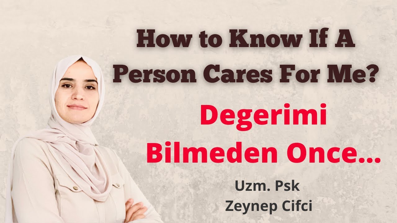 Bir Insanin Bana Deger Vermedigini Nasil Anlarim?