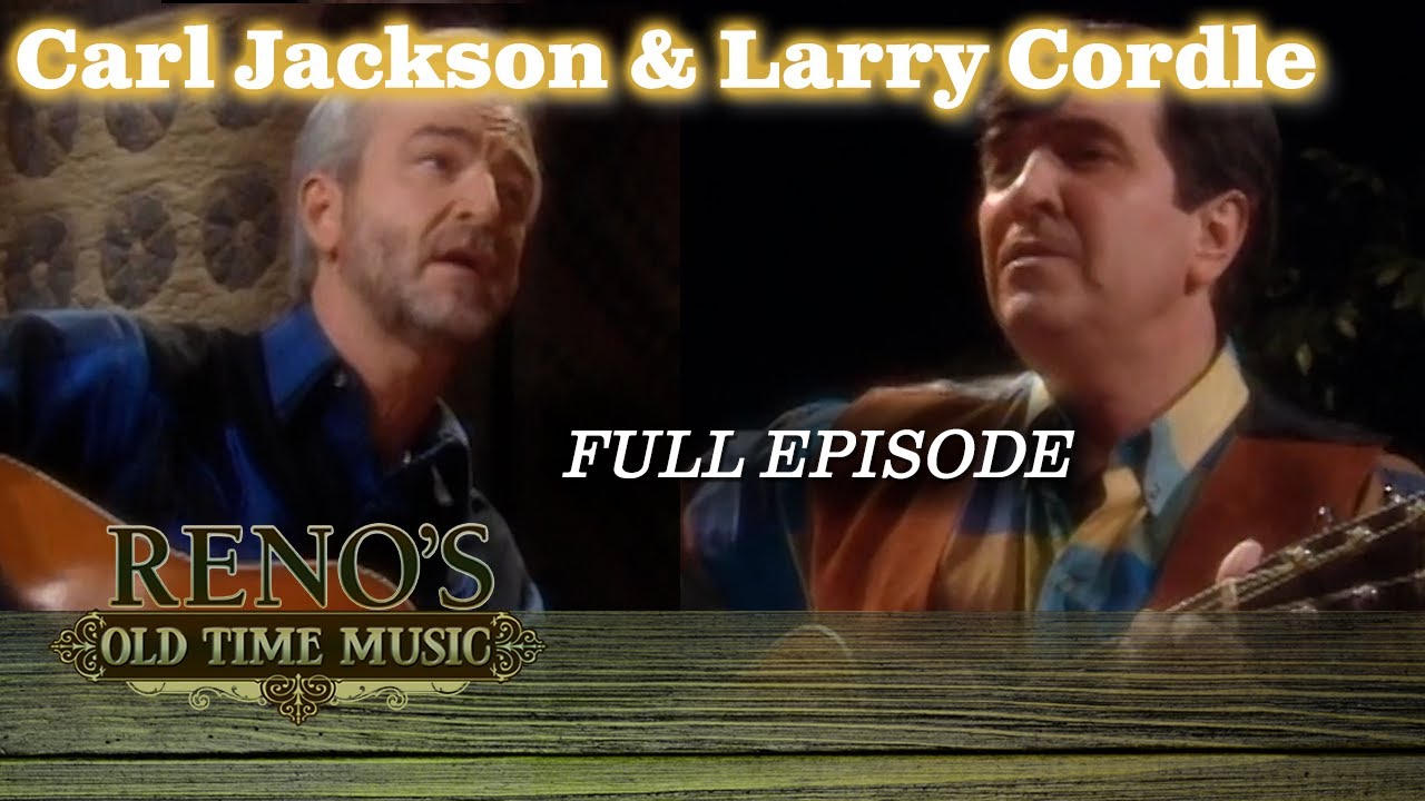 Carl Jackson & Larry Cordle are the real deal.