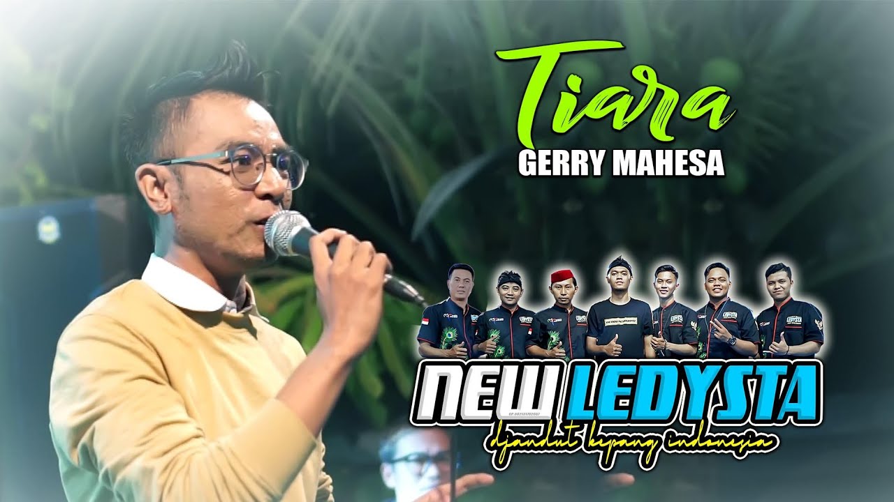 NEW LEDYSTA - TIARA - GERRY MAHESA djandutan....