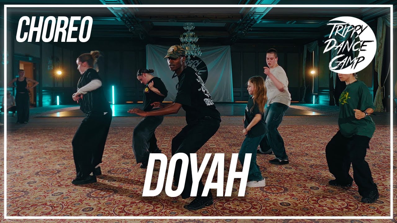 DOYAH | CHOREOGRAPHY | TRIPPY DANCE CAMP | 2024