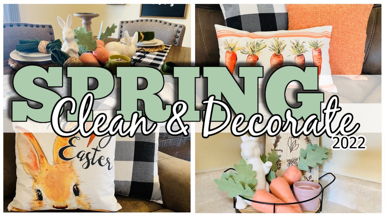 SPRING CLEAN AND DECORATE WITH ME | SPRING 2022 | CLEANING MOTIVATION | CLEAN WITH ME