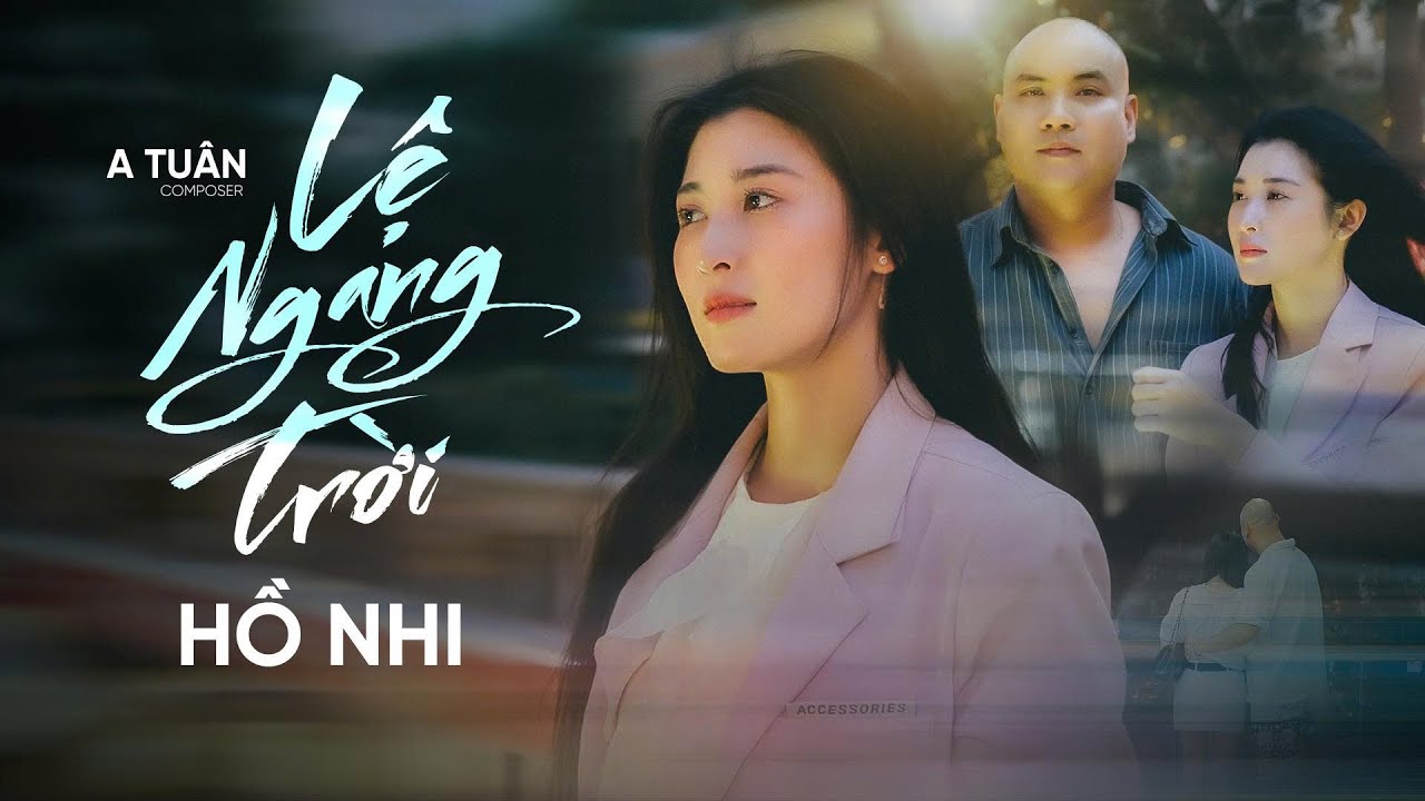 Lệ Ngang Trời | Hồ Nhi | Composer: A Tuân | Official Mv