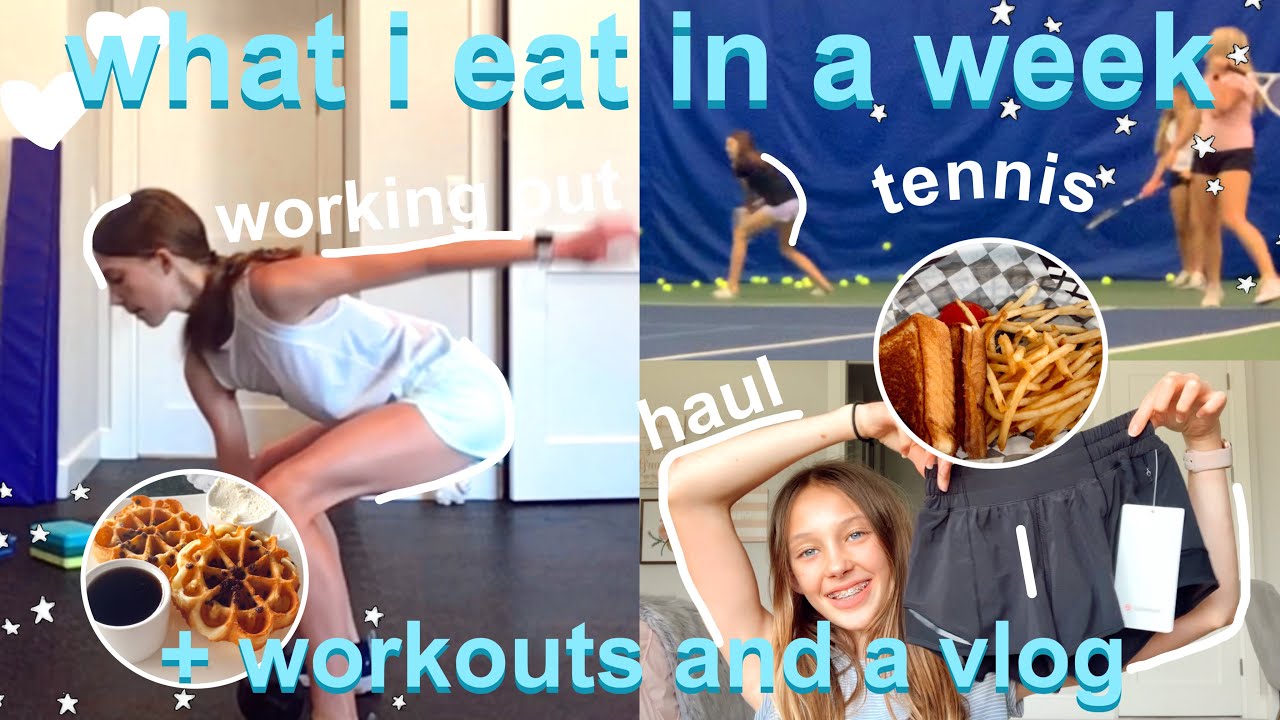 WHAT I EAT IN A WEEK AND MY WORKOUTS  | summer edition + how i stay healthy as a teen