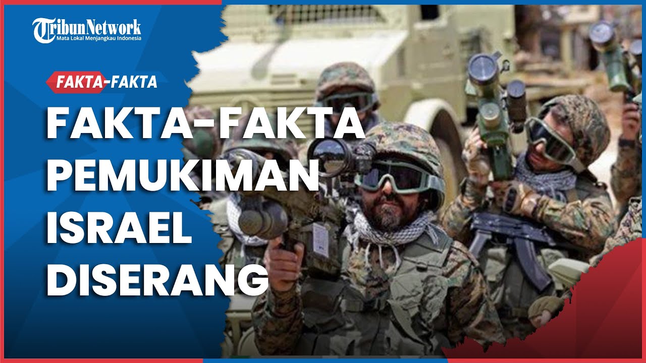 Fakta-fakta Serangan Hizbullah ke Pemukiman Israel Buntut Pembantaian di Rafah