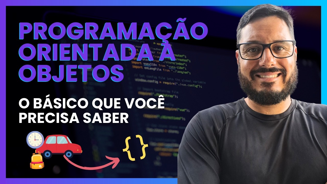 Programação Orientada a Objetos: Fundamentos que TODO DEV precisa saber