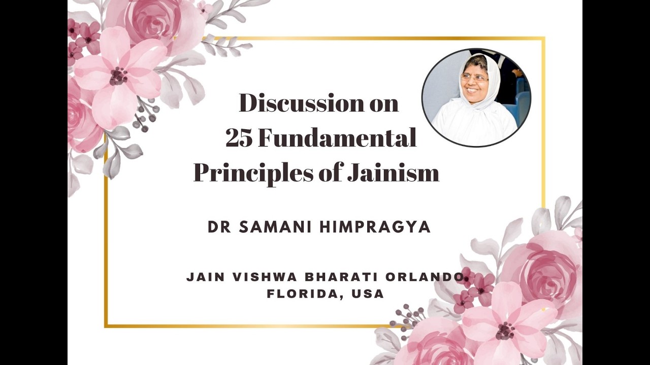 25 Fundamentals of Jainism Lecture 15th Bol ( Eight types of soul) by Dr. Samani Himpragya