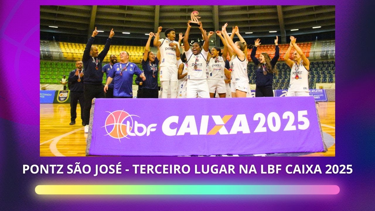 PONTZ SÃO JOSÉ COMEMORA TERCEIRO LUGAR NA LBF CAIXA 2025