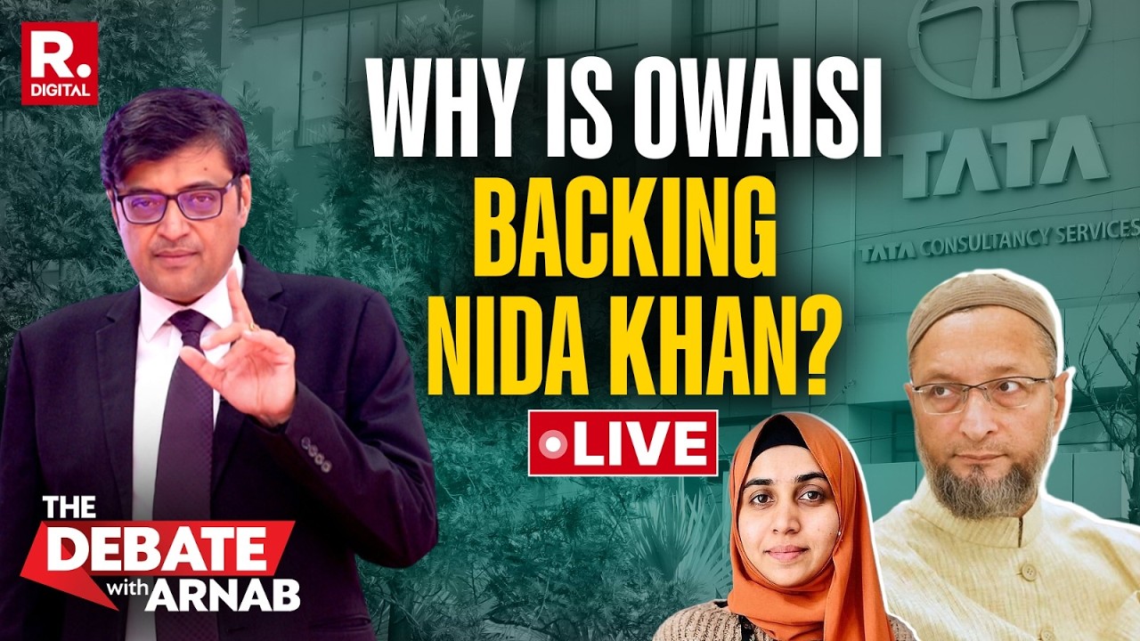 Debate With Arnab LIVE: Why Is Owaisi Blaming Media For Exposing Nida Khan In TCS Grooming Case?
