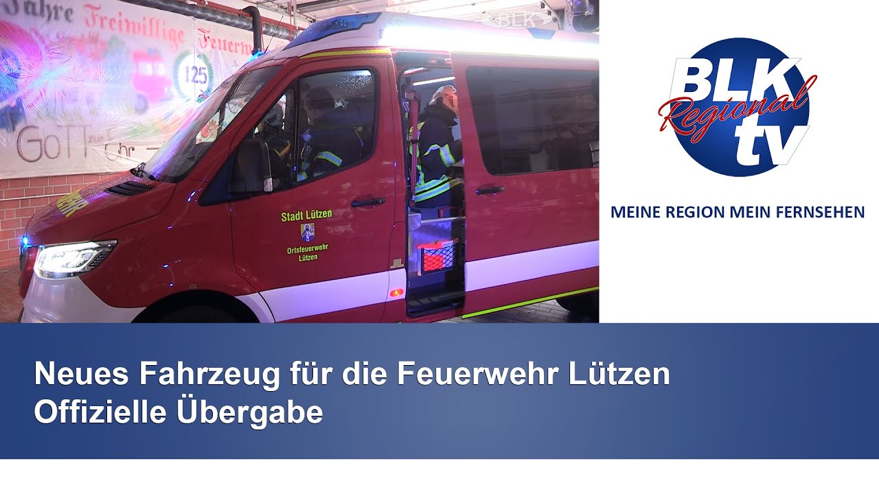 Neues Fahrzeug für die Feuerwehr LützenOffizielle Übergabe