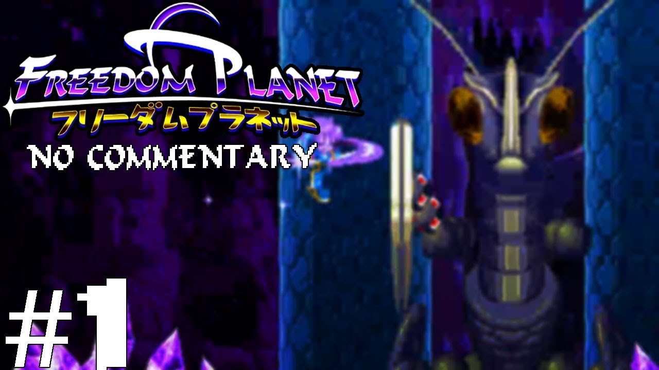 Freedom Planet #1 - Full Gameplay - No Commentary