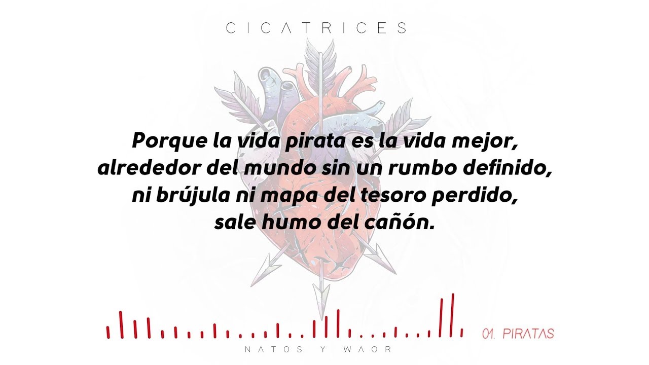 Natos y Waor - PIRATAS (Letra) [Cicatrices]