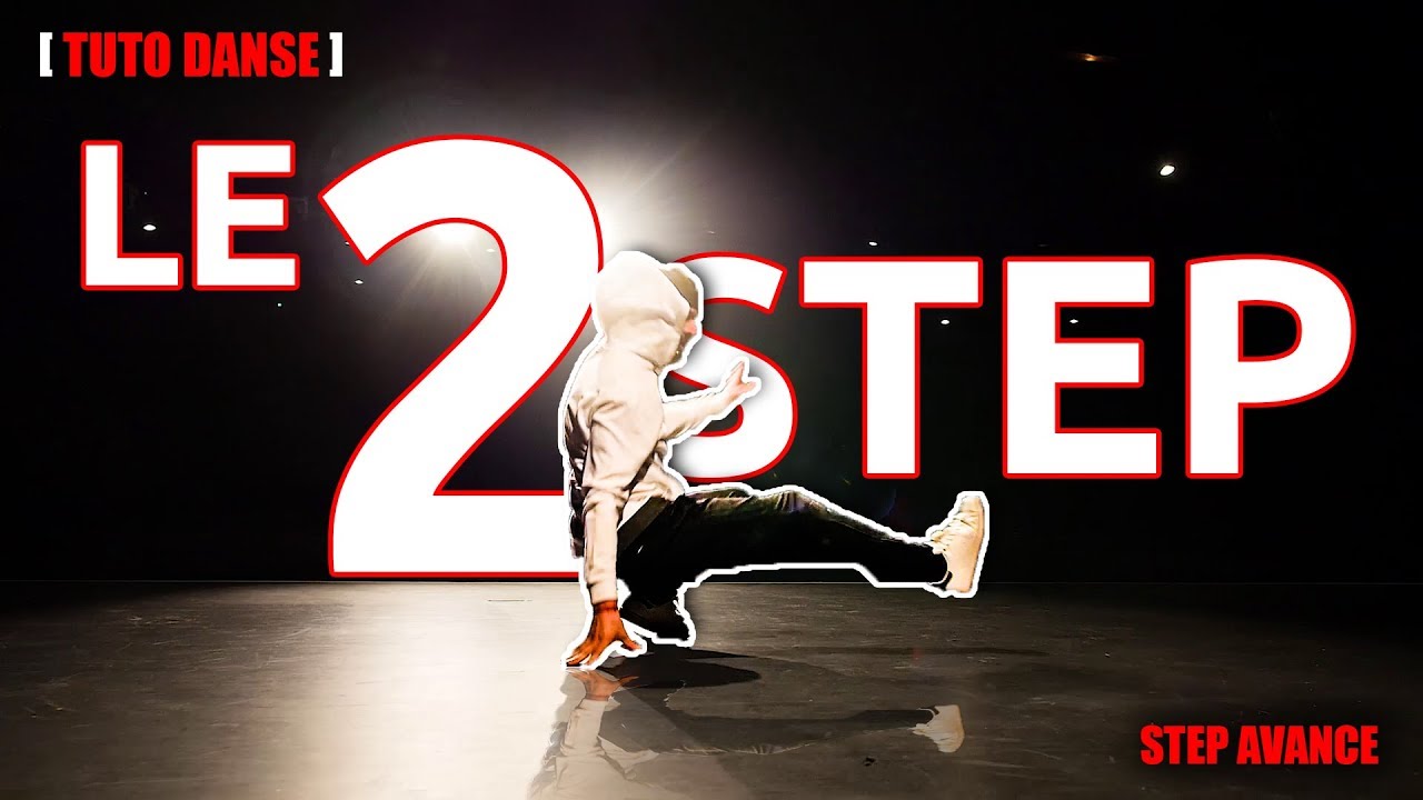 [Tuto Danse] Comment faire le 2 Step ? (Pas de Break/Hip Hop)