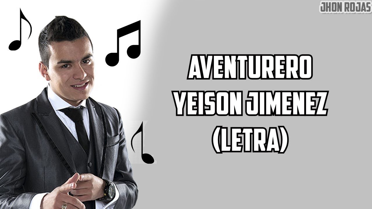 Aventurero - Yeison Jimenez (Letra)