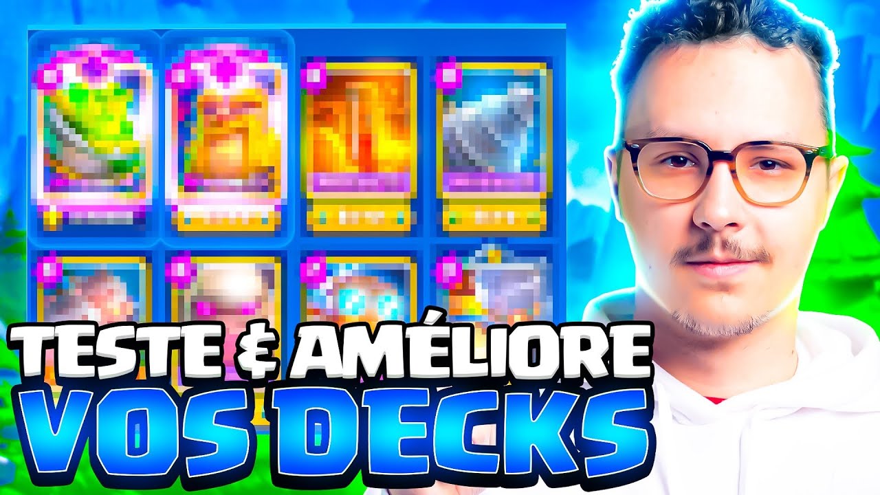 Je teste et améliore vos decks ! #17