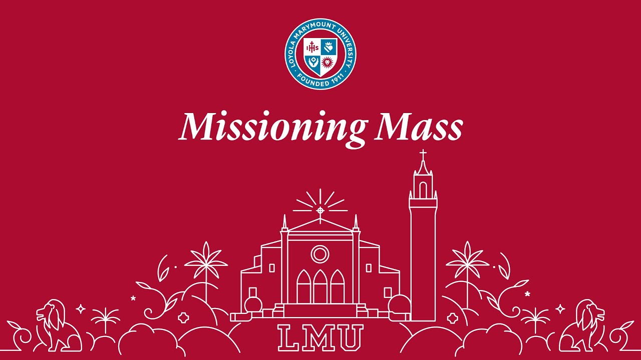Missioning Mass | Inauguration of LMU’s 17th President Thomas Poon, Ph.D.
