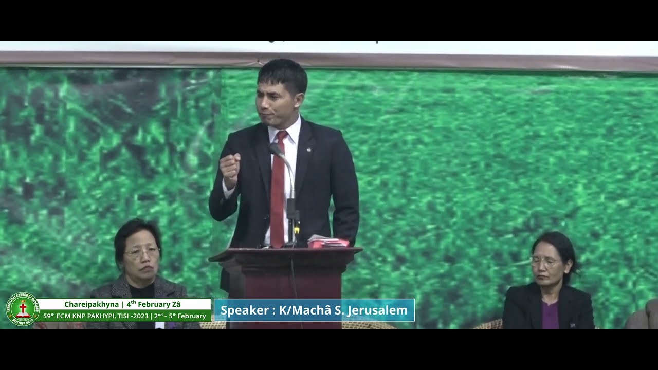 Chhôhkha hro rao haipa he achadai la, pachha teh - K.Mc. S. Jerusalem, Revival Speaker, ECM Assembly