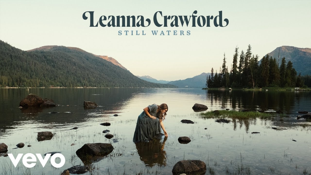 Leanna Crawford - Still Waters (Psalm 23) (Official Audio)
