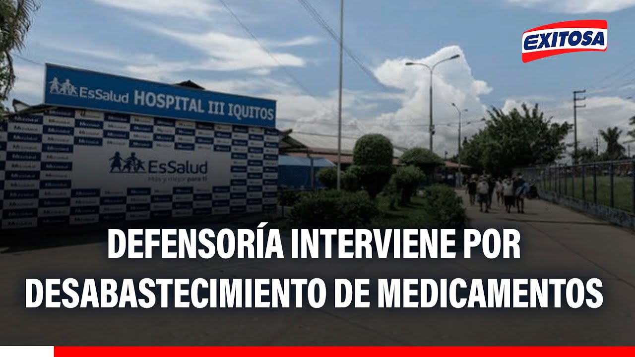 🔴🔵 Iquitos: Defensoría del Pueblo intervino ante desabastecimiento de medicamentos en EsSalud